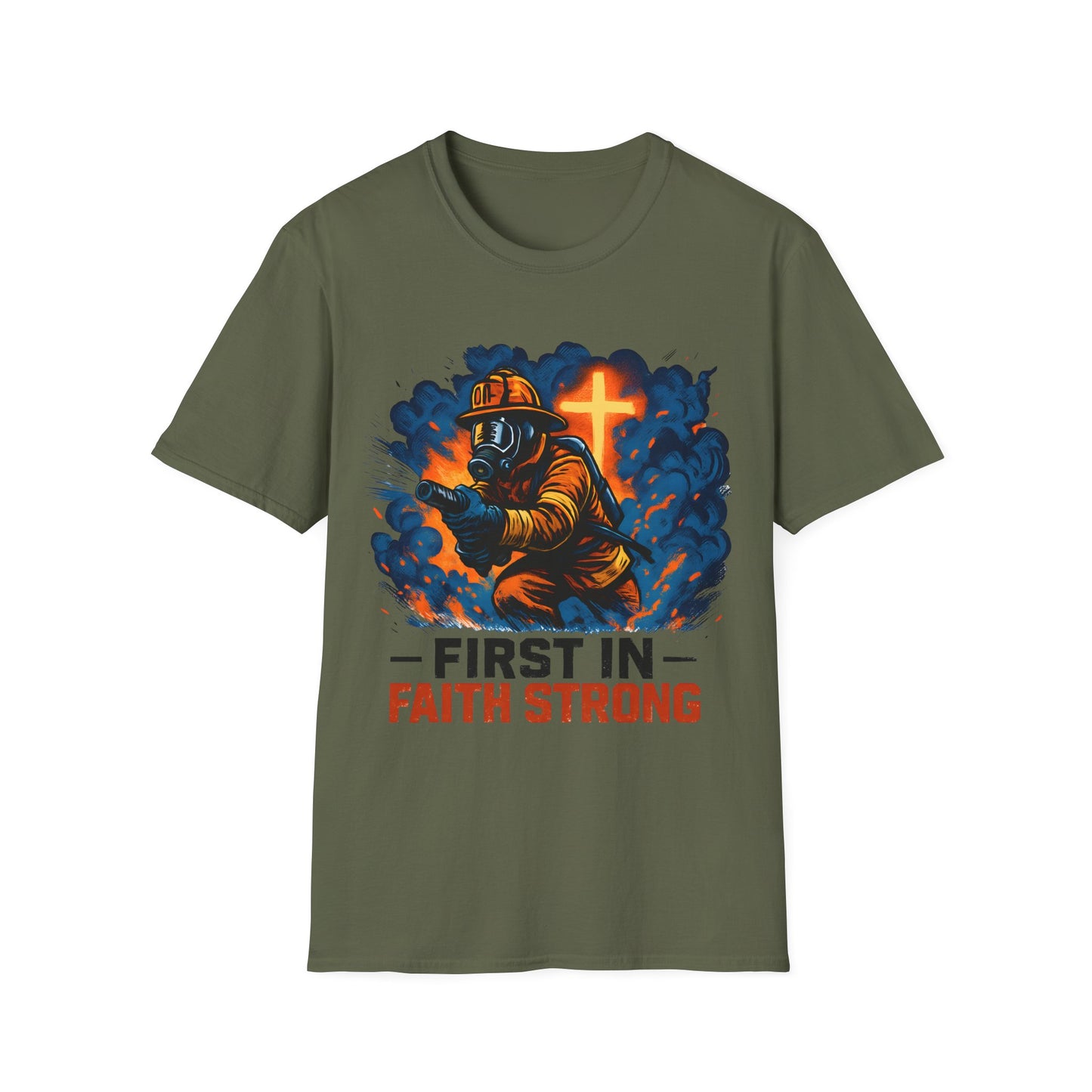 Firefighter Faith T-Shirt, First in Faith Strong Tee