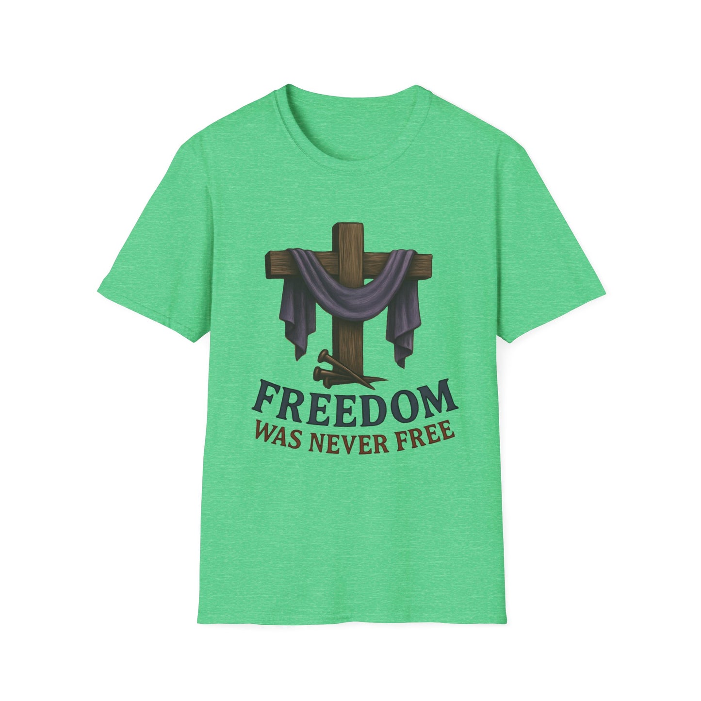 Freedom Was Never Free Tee