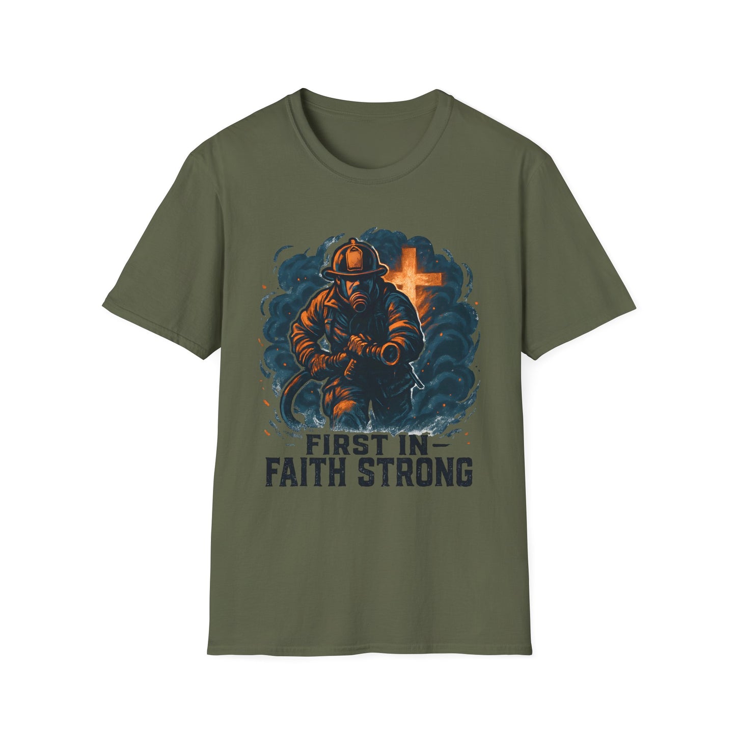 First In Faith Strong Firefighter T-Shirt