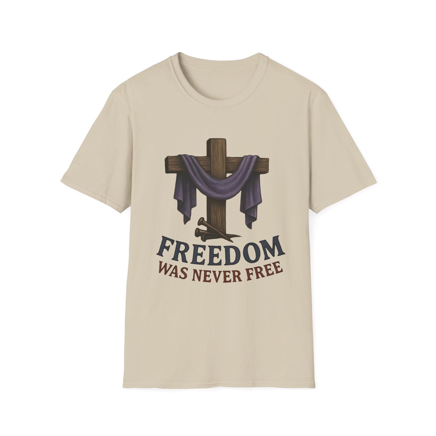 Freedom Was Never Free Tee
