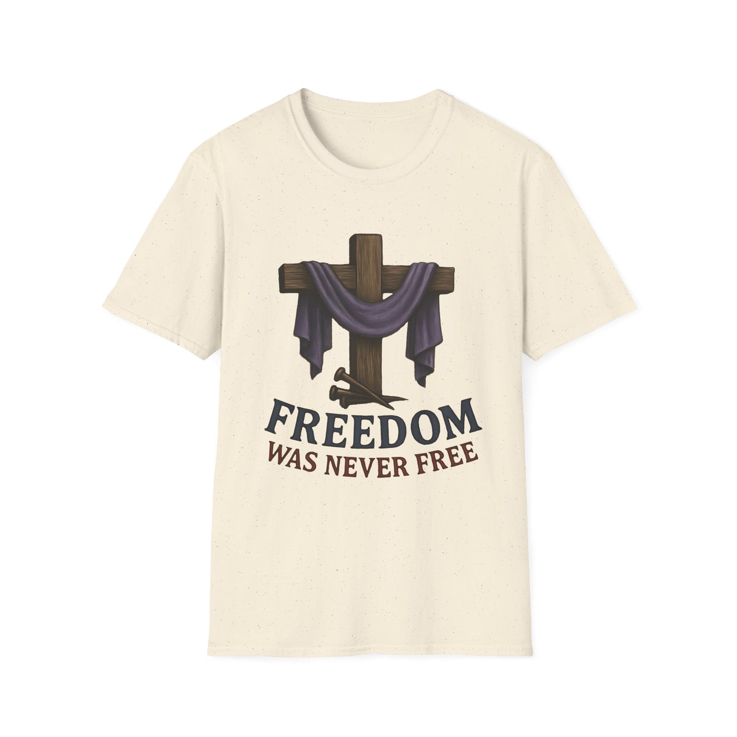 Freedom Was Never Free Tee