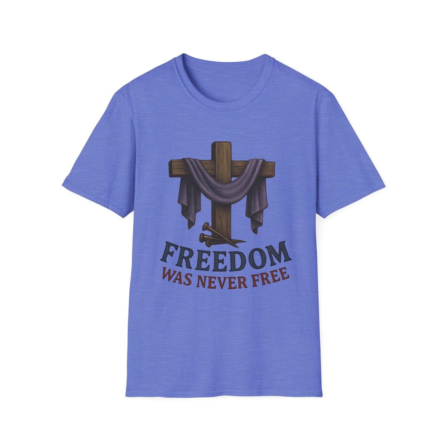 Freedom Was Never Free Tee