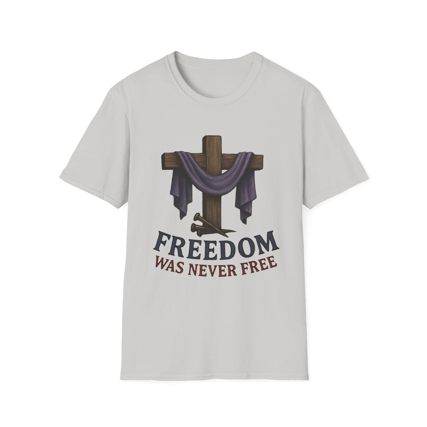 Freedom Was Never Free Tee