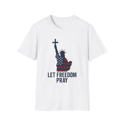 Let Freedom Pray Tee