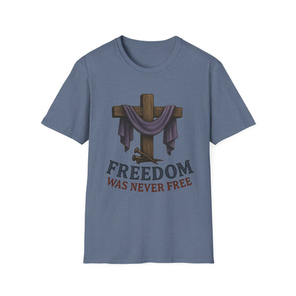 Freedom Was Never Free Tee