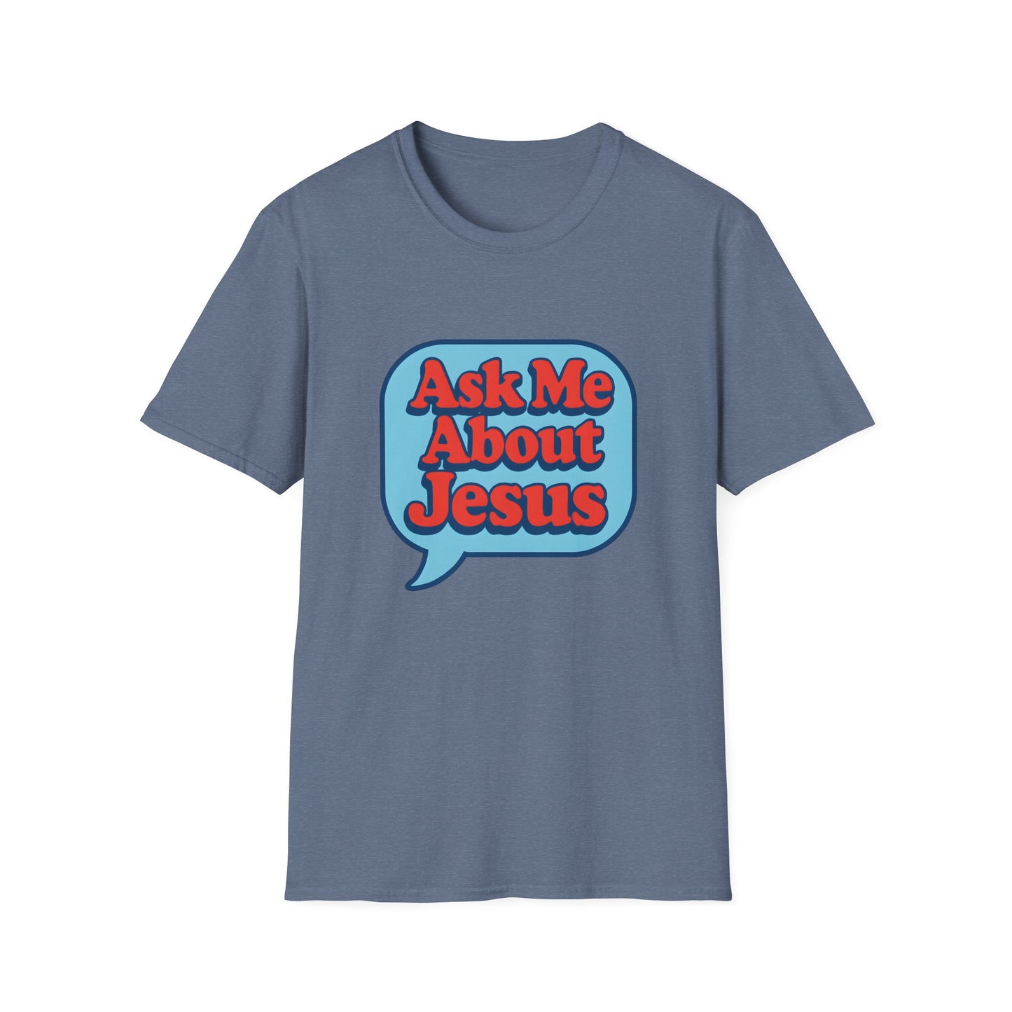 Ask Me About Jesus T-Shirt