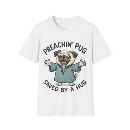 Preachin' Pug T-Shirt
