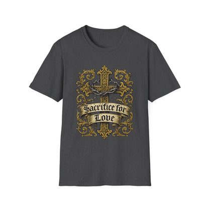 Sacrifice for Love T-Shirt