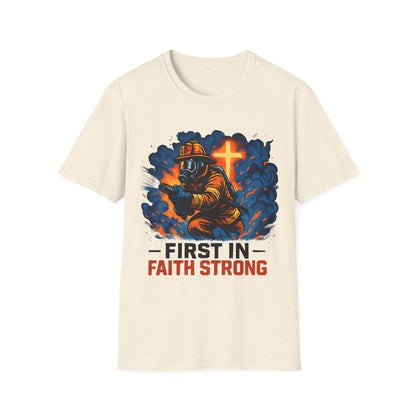 Firefighter Faith T-Shirt, First in Faith Strong Tee