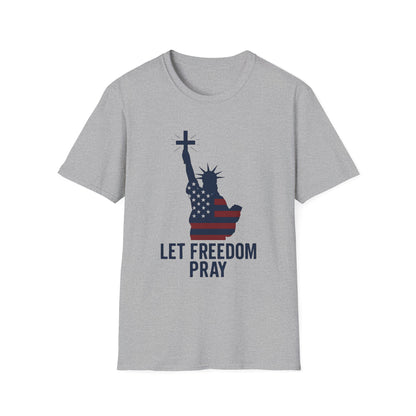 Let Freedom Pray Tee