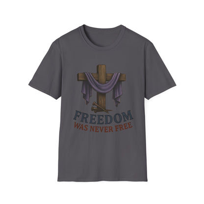 Freedom Was Never Free Tee