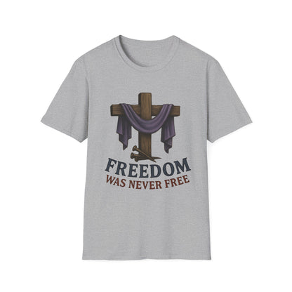 Freedom Was Never Free Tee