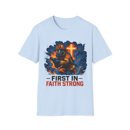 Firefighter Faith T-Shirt, First in Faith Strong Tee