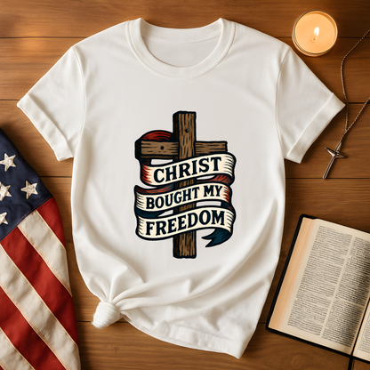 Christ Bought My Freedom T-Shirt