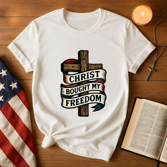 Christ Bought My Freedom T-Shirt