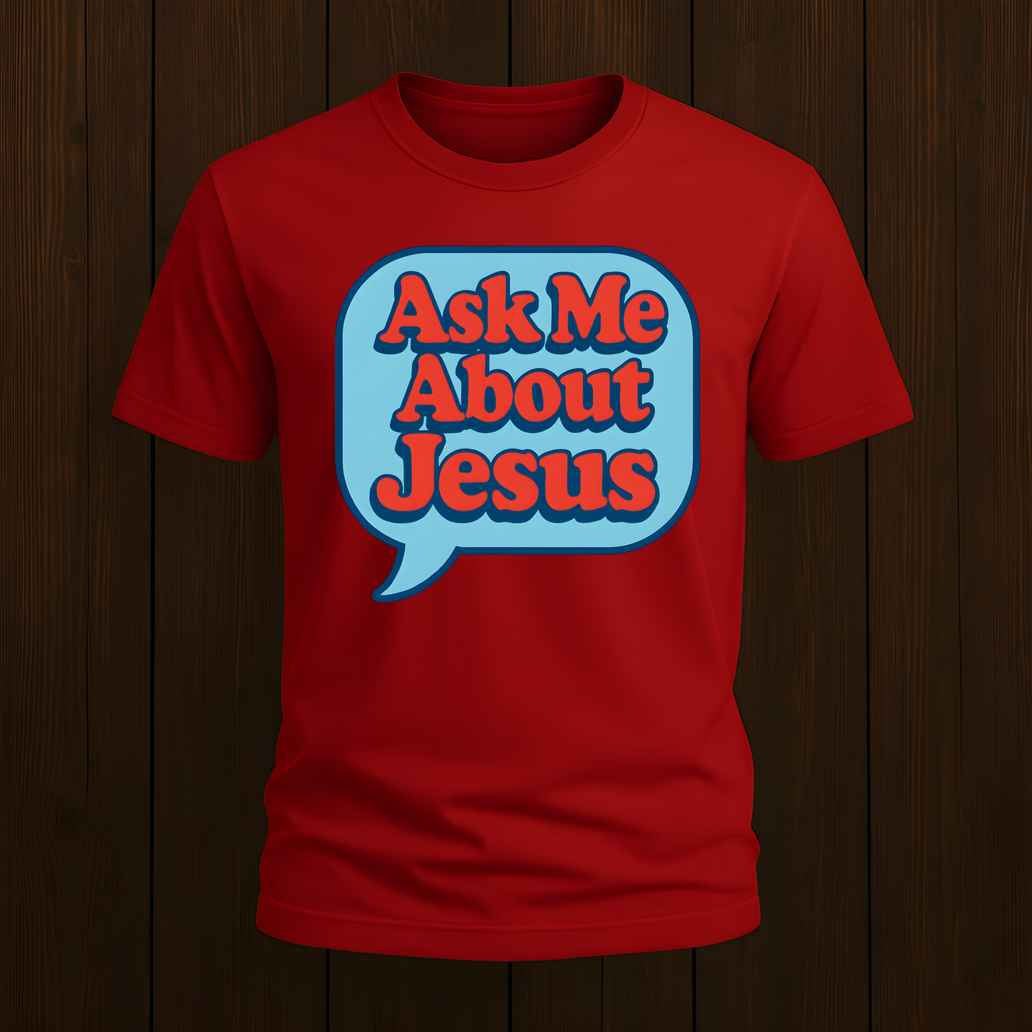 Ask Me About Jesus T-Shirt