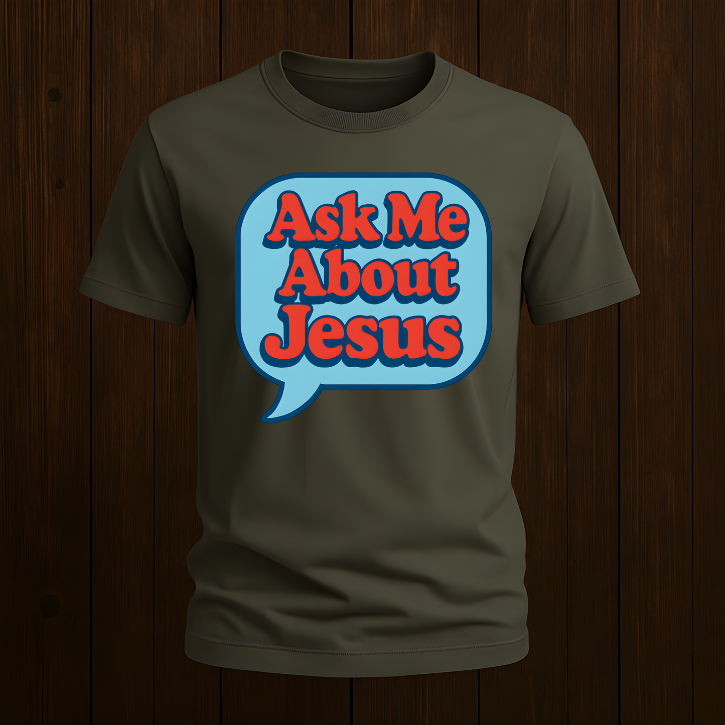 Ask Me About Jesus T-Shirt