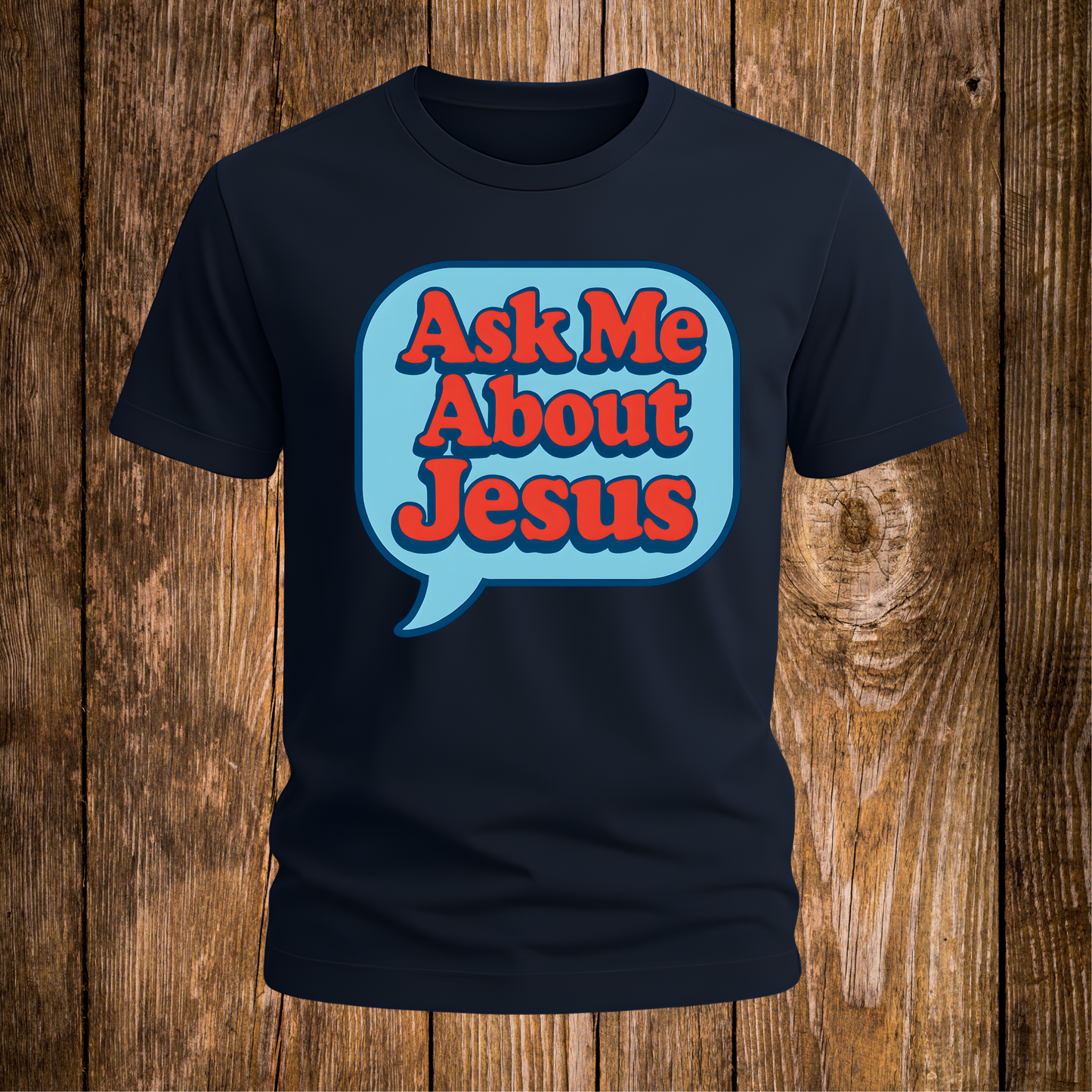 Ask Me About Jesus T-Shirt