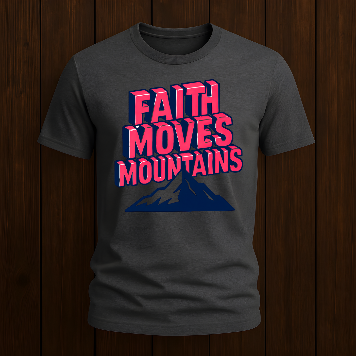 Faith Moves Mountains