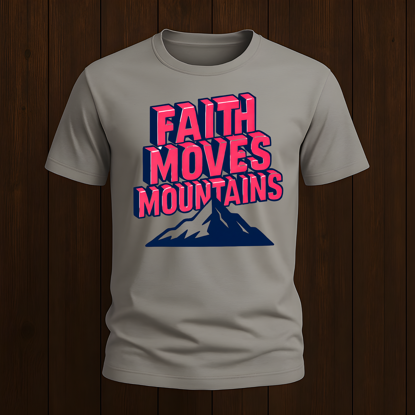 Faith Moves Mountains