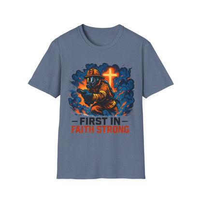 Firefighter Faith T-Shirt, First in Faith Strong Tee