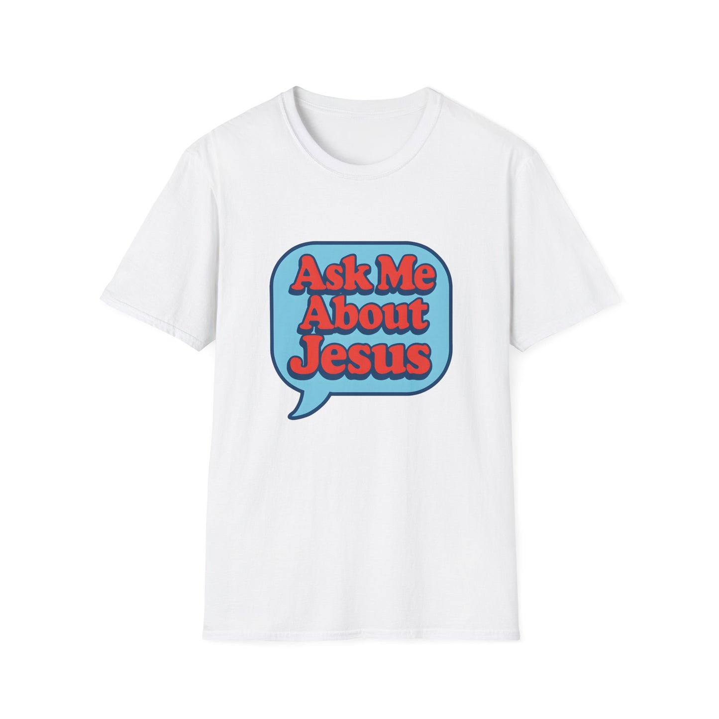 Ask Me About Jesus T-Shirt