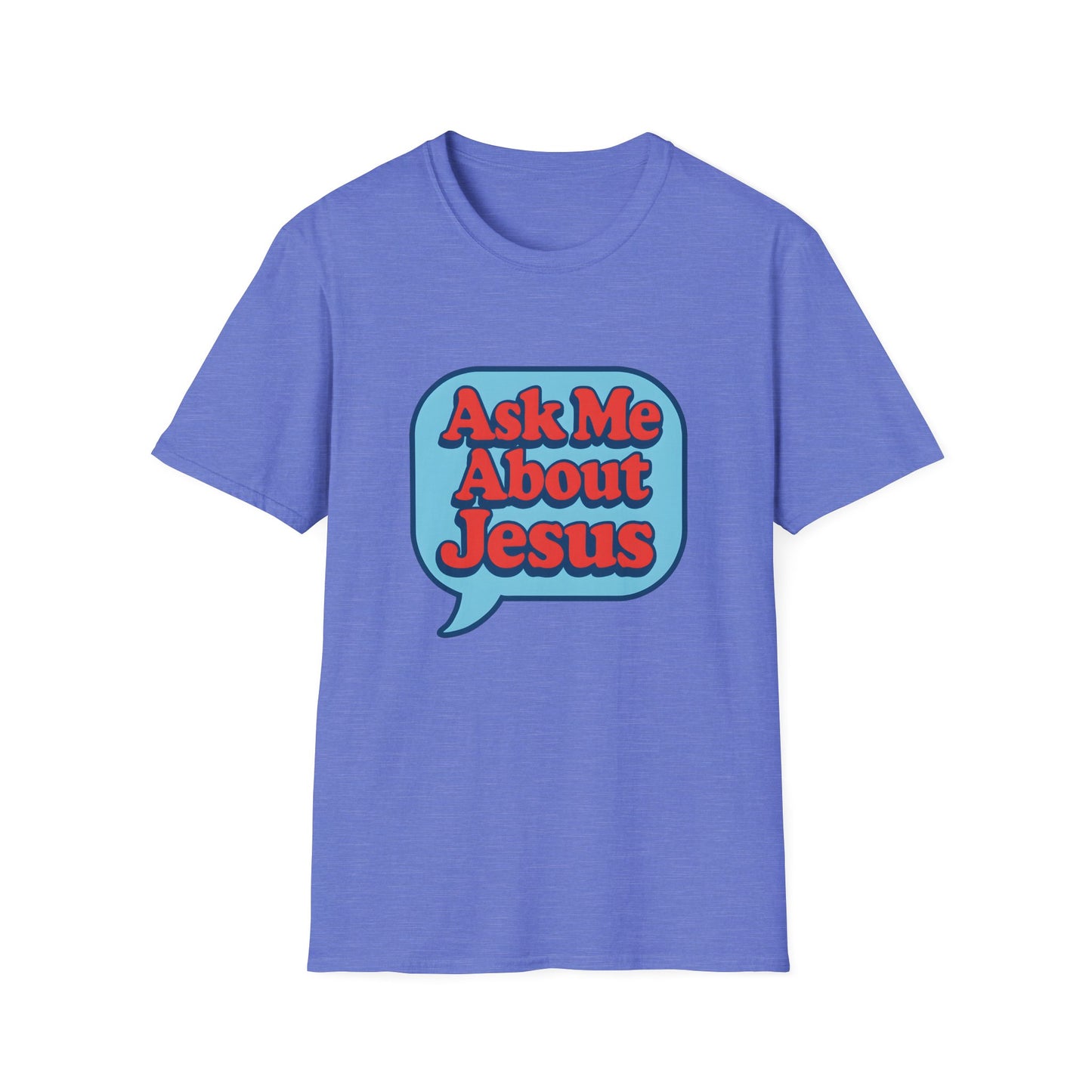 Ask Me About Jesus T-Shirt