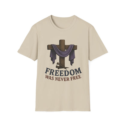 Freedom Was Never Free Tee
