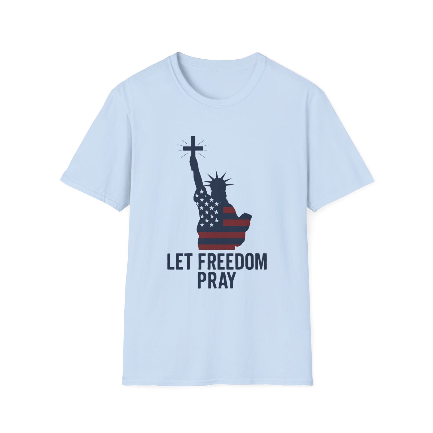 Let Freedom Pray Tee