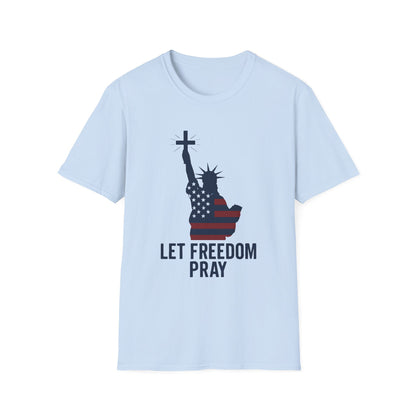 Let Freedom Pray Tee