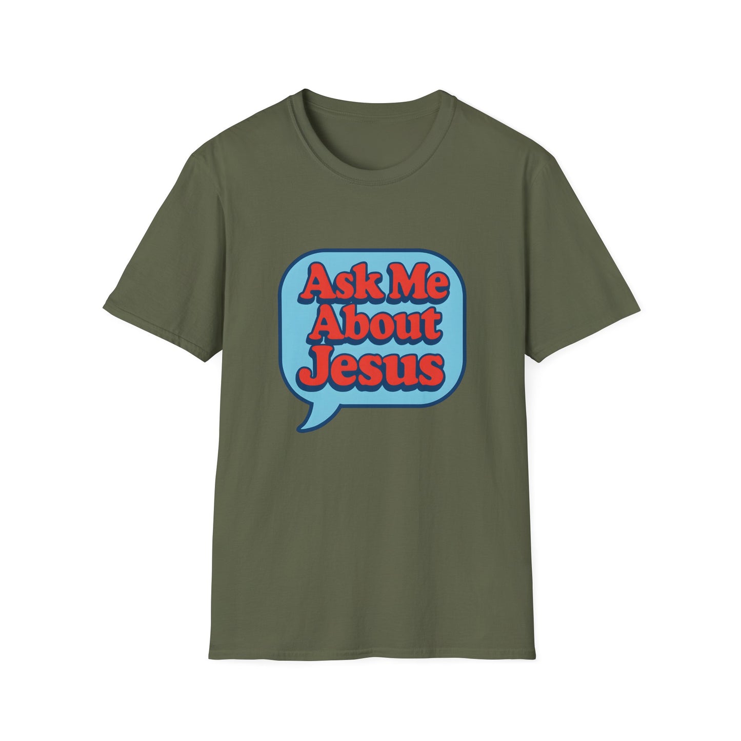 Ask Me About Jesus T-Shirt