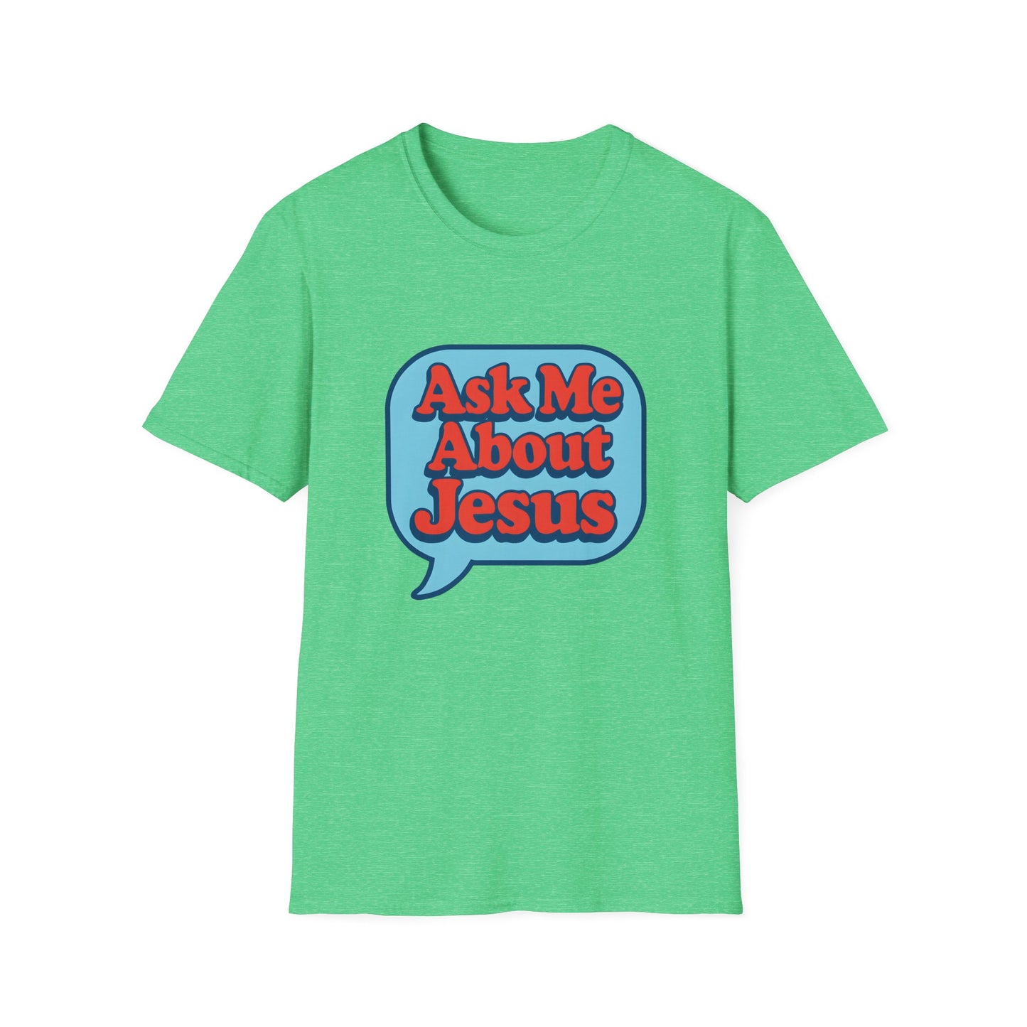 Ask Me About Jesus T-Shirt