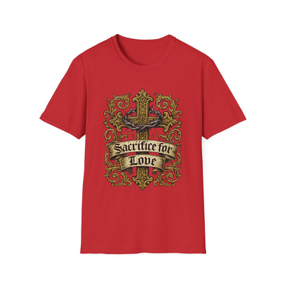 Sacrifice for Love T-Shirt